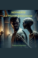 Nepherys, la momie amoureuse (French Edition) B0F55XVMK4 Book Cover