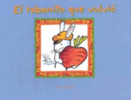 El Rabanito que Volvio (The Return of the Little Radish) (Tell Me a Tale Collection) 9806437152 Book Cover