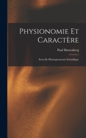 Physionomie Et Caract�re: Essai de Physiognomonie Scientifique 1017964270 Book Cover