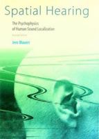 Spatial Hearing - Revised Edition: The Psychophysics of Human Sound Localization 0262024136 Book Cover