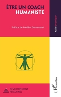 Être un coach humaniste (French Edition) 2336415917 Book Cover