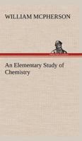 An Elementary Study of Chemistry 9354594158 Book Cover