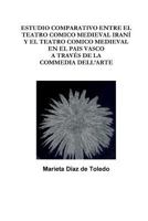 Estudio Comparativo Entre El Teatro Comico Medieval Iran� Y El Teatro Comico Medieval En El Pais Vasco a Trav�s de la Commedia Dell'arte 1471687864 Book Cover