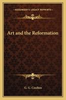 Art and the Reformation 1162727667 Book Cover