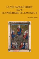 La Vie Dans Le Christ Dans Le Catechisme de Jean-Paul II 9042923091 Book Cover