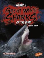 Great White Sharks: On the Hunt 1429623152 Book Cover