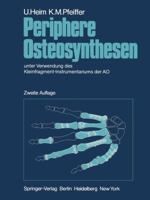 Periphere Osteosynthesen: Unter Verwendung Des Kleinfragment-Instrumentariums Der Ao 3642966446 Book Cover