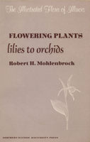 The Illustrated Flora of Illinois: Flowering Plants: Lilies to Orchids 0809304082 Book Cover