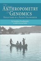 From Anthropometry to Genomics: Reflections of a Pacific Fieldworker 1440176728 Book Cover