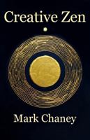 Creative Zen: Find The Flow, Overcome Procrastination, and Live Your Most Fulfilling Creative Life B0DPCBTBD8 Book Cover