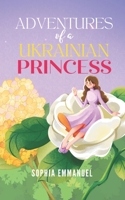 Adventures of a Ukrainian Princess B0BYGQKF1C Book Cover