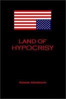 Land of Hypocrisy 0972506802 Book Cover