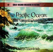 The Pacific Ocean: The Largest Ocean 0823956393 Book Cover