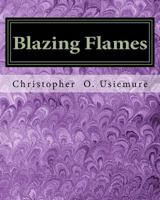 Blazing Flames 1534833544 Book Cover