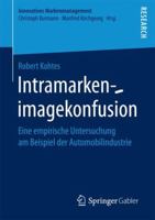Intramarkenimagekonfusion: Eine Empirische Untersuchung Am Beispiel Der Automobilindustrie 365819927X Book Cover
