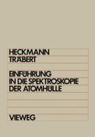 Einfuhrung in Die Spektroskopie Der Atomhulle 3322990842 Book Cover