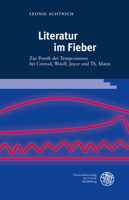 Literatur Im Fieber : Zur Poetik der Temperaturen Bei Conrad, Woolf, Joyce und Th. Mann 3825347613 Book Cover