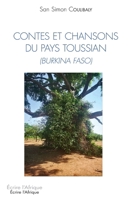 Contes et chansons du pays toussian (Burkina Faso) (Écrire l'Afrique) 234324877X Book Cover
