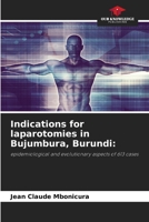 Indications for laparotomies in Bujumbura, Burundi:: epidemiological and evolutionary aspects of 613 cases 6204169580 Book Cover