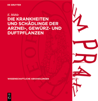 Die Krankheiten Und Schädlinge Der Arznei-, Gewürz- Und Duftpflanzen 3112739280 Book Cover