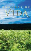 Dadores de vida (Life Givers Spanish Edition) 0578490498 Book Cover