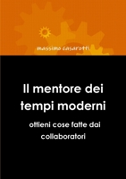 Il mentore dei tempi moderni - ottieni cose fatte dai collaboratori 1446154459 Book Cover