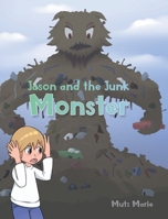 Jason and the Junk Monster null Book Cover