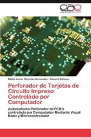 Perforador de Tarjetas de Circuito Impreso Controlado Por Computador 3659047023 Book Cover