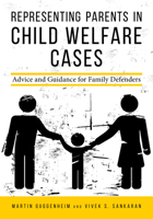 Representing Parents in Child Welfare Cases: Advice and Guidance for Family Defenders 1634252977 Book Cover