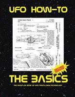 The Basics: The Sampler Book of UFO Propulsion Technology 1544154585 Book Cover