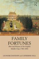 Family Fortunes: Men and Women of the English Middle Class, 1780-1850 (Women in Culture and Society Series) 0226137333 Book Cover