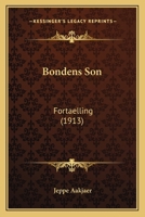 Bondens Son: Fortaelling 1164854100 Book Cover