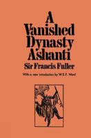 A Vanished Dynasty - Ashanti 0415760666 Book Cover