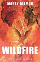 Wildfire: The End of the Road 1640881395 Book Cover