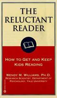 The Reluctant Reader: How to Get and Keep Kids Reading 0446603384 Book Cover