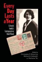 Every Day Lasts A Year: A Jewish Family's Correspondence from Poland 110766876X Book Cover