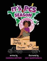 It's PCS Season: Riley's Journey to Discover PCS Season 1736771809 Book Cover