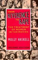 From Reverence to Rape: The Treatment of Women in the Movies