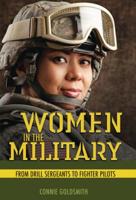 Women in the Military: From Drill Sergeants to Fighter Pilots 1541528123 Book Cover