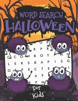 Halloween Word Search For Kids: Stupendous Halloween Word Search Puzzle Activities Book for Kids All Ages 4-12. Perfect Giving Halloween Gifts. B09DF23JMT Book Cover