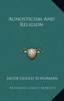 Agnosticism And Religion 3743329239 Book Cover