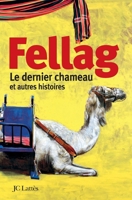 Le dernier chameau et autres histoires 2709625180 Book Cover