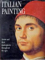 Italian Painting: Artists and Their Masterpieces Throughout the Ages 3829004907 Book Cover