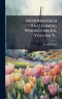 Nederduitsch Taalkundig Woordenboek, Volume 9... (Dutch Edition) 1024687325 Book Cover