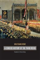 A Concise History of the Third Reich (Weimar and Now: German Cultural Criticism) 0520234898 Book Cover