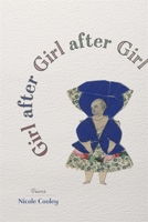 Girl After Girl After Girl: Poems 0807166839 Book Cover
