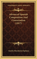 Advanced Spanish Composition And Conversation 1166473503 Book Cover