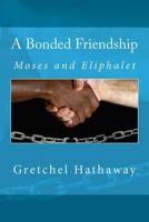 A Bonded Friendship 0998166502 Book Cover