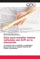 Guía para enseñar música vallenata con Orff en la educación (Spanish Edition) 6208827485 Book Cover
