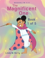 The Magnificent One: Book 1 of 5 B0FKMSBF6N Book Cover